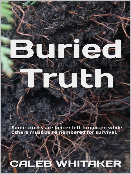 Title details for Buried Truth by Caleb Whitaker - Available
